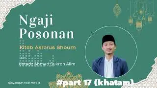 #17 Ngaji Posonan kitab Asrorus Shoum karya Imam Ghozali ❗❗ Khataman