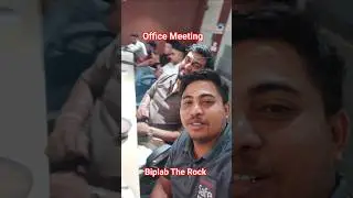 Office Meeting #biplabtherock #officemeeting