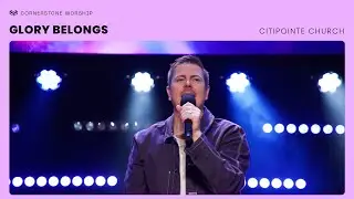 Glory Belongs (Citipointe Church) – Chardon Lewis| Cornerstone Worship