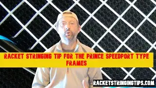 Racket stringing tip for the Prince speedport type frames