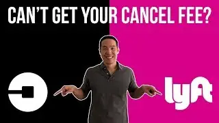 Can&rsquo;t Get Your Cancel Fee For Uber or Lyft?