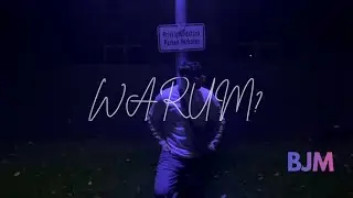BJM-WARUM?(offizielles Musikvideo)