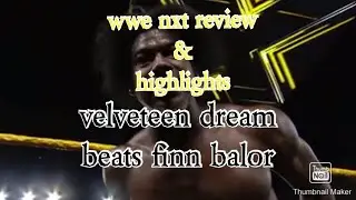 #WWENXT #velveteendream wwe nxt review & highlights 8/19/20 velveteen dream beats finn balor