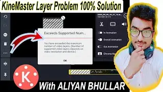 How To Solve You Have Exceed The Maximum Numbers Of Video layers || Kinemaster Latest Version ||