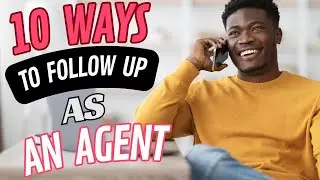 10 Ways To Follow Up As A Real Estate Agent