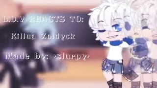 L.O.V reacts to/with killua zoldyck |edits and clips| •slurpy•