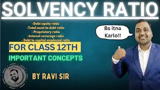 Solvency Ratio class 12 | Ratio class 12 | Debt equity Ratio |Total assets to debt ratio | Ratio
