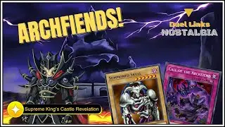 ARCHFIENDS FEAT SUMMONED SKULL! The ULTIMATE FIEND deck for the SUPREME KING! (YuGiOh! Duel Links)