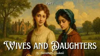 Audiobook Romance - Wives and Daughters &ndash; Elizabeth Gaskell (Pt 2)