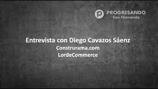 Entrevista con Diego Cavazos  Lord eCommerce