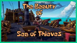 The Beauty of Sea of Thieves