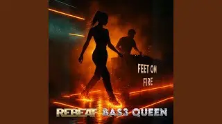 Feet On Fire (feat. BaS3 Queen)