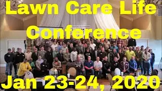 2020 Lawn Care Life Conference Info and Video from 2018 Conference