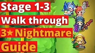 Guardian Tales stage 1 - 3 Nightmare 3 star  walk through guide