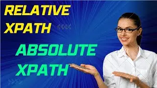 absolute vs relative xpath