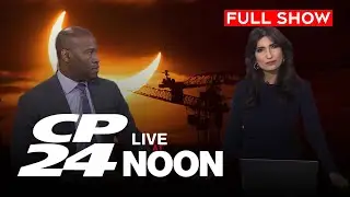 Total solar eclipse enters Canada through southern Ontario | CP24 Live at Noon for Apr. 8, 2024