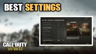 The Best Settings In Call of Duty WW2 (COD WW2)