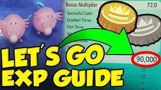 90,000 EXP FROM CHANSEY!? BEST Pokemon Let's Go EXP Guide & 6IV Guide!
