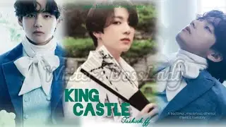 KING CASTLE | Part 02 | Taekook ff by BossLady 