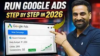 How To Run Google Ads In 2026 | Google Ads Tutorial For Beginners