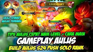 TUTORIAL AULUS | BUILD AULUS SOLO RANK ❗ TIPS AULUS CEPAT NAIK LEVEL❗ GAMEPLAY AULUS JUNGLER TERBARU