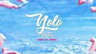 R!S - YOLO FT. TEEN (PROD. ZP3ND) [OFFICIAL LYRIC VIDEO]