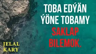 Toba edýän ýöne tobamy saklap başaramok - Jelal kary