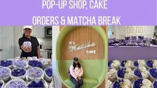 Cake Business Vlog: Pop-Up Shop, Custom Orders & Matcha Break 🍰💚