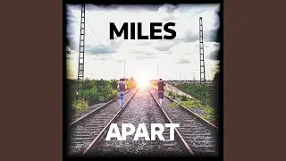 Miles Apart