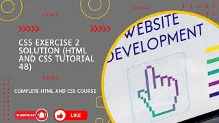 CSS Exercise 2 Solution (HTML and CSS tutorial 48) full course HTML and CSS