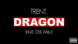 Trent The HOOLiGAN - Dragon (feat. Dee Milli) [prod. Knxwledge]