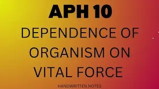 Aph 10: DEPENDENCE OF ORGANISM ON VITAL FORCE #organonofmedicine#aphorisms #bhms #bhmsstudents