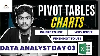 Pivot Tables & Charts Explained | Excel Data Analyst Day 03 | Where, Why & When Not to Use