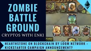 Zombie Battleground - Hearthstone on Blockchain by Loom Network? | Crypto Games