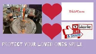 Protect your loved ones spell