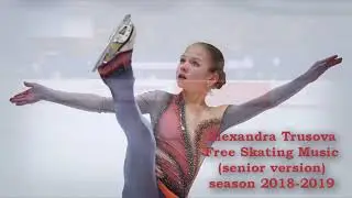 Alexandra Trusova 2018-2019 FS Music (Senior Version)