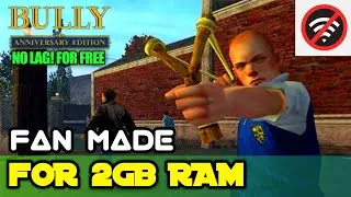 BULLY 🎮 FAN MADE EDITION FOR 20MB (2GB RAM) WITH PROOF!