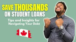 Student Loan Forgiveness in Canada: How to Save Thousands & Get Ahead Financially