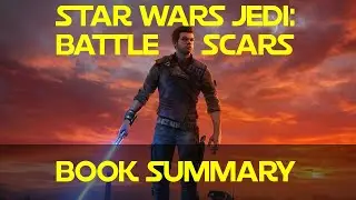 Star Wars Jedi: Survivor Prequel Novel Summary (Star Wars Jedi: Battle Scars)