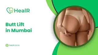Brazilian Butt Lift in Mumbai: The Ultimate Guide to Affordable Butt Lifts | HealR Podcast #14