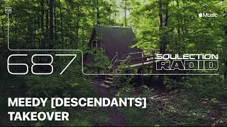 Show #687 (Meedy [DESCENDANTS] Takeover) | Afro-Tech, 3 Step & Deep House