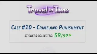 Criminal Case - Travel in Time, Case 10 - Crime and Punishment