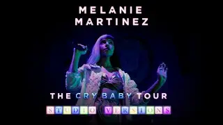 Melanie Martinez - Intro/Cry Baby (Cry Baby Tour Studio Version)