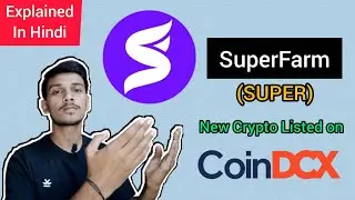 SuperFarm (SUPER) | New Crypto Listed on CoinDCX | All you need to know about it | MrHype |