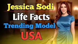 Jessica Sodi Life Facts ৷ Trending Model USA