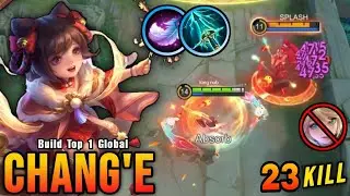 23 Kills!! Chang'e Crazy Damage Build 2025 - Build Top 1 Global Chang'e ~ MLBB