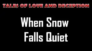 When Snow Falls Quiet - Love Stories and Relationship Journeys | Tales of Connection