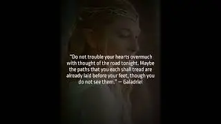 #quotes #inspirational #shorts #motivation #lordoftherings #elf #galadriel