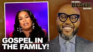 Rollercoaster Of Emotions On Grown And Gospel  | FOX SOUL's Black Report