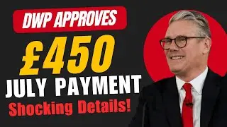 🚨 Breaking News: DWP Confirms &pound;450 July Payment &ndash; Key Details You Must Know Now!